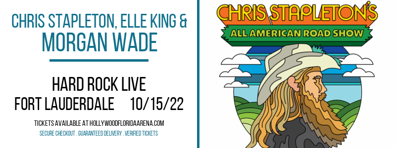 Chris Stapleton, Elle King & Morgan Wade at Hard Rock Live tickets Chris Stapleton, Elle King & Morgan Wade at Hard Rock Live