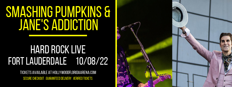 Smashing Pumpkins & Jane's Addiction at Hard Rock Live