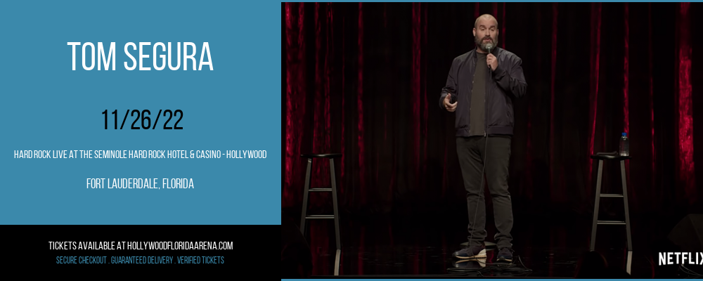 Tom Segura at Hard Rock Live tickets Tom Segura at Hard Rock Live