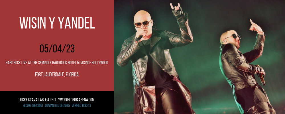 Wisin Y Yandel at Hard Rock Live tickets Wisin Y Yandel at Hard Rock Live
