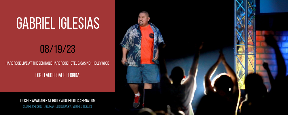 Gabriel Iglesias at Hard Rock Live tickets Gabriel Iglesias at Hard Rock Live