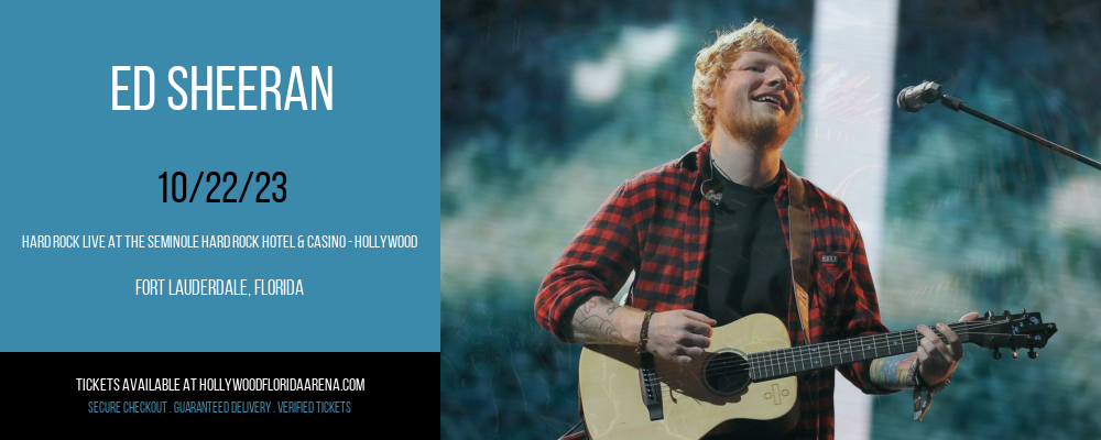 Ed Sheeran at Hard Rock Live At The Seminole Hard Rock Hotel & Casino - Hollywood