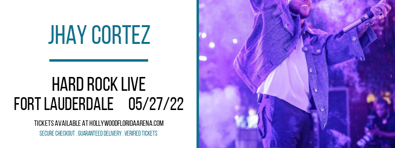 Jhay Cortez at Hard Rock Live tickets Jhay Cortez at Hard Rock Live