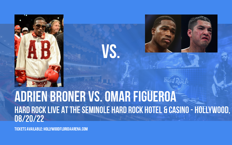Adrien Broner vs. Omar Figueroa at Hard Rock Live tickets Adrien Broner vs. Omar Figueroa at Hard Rock Live