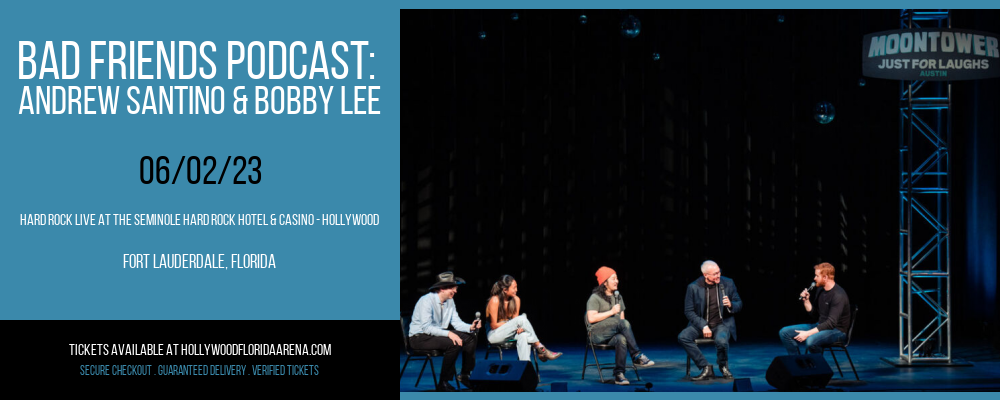 Bad Friends Podcast: Andrew Santino & Bobby Lee at Hard Rock Live tickets Bad Friends Podcast: Andrew Santino & Bobby Lee at Hard Rock Live