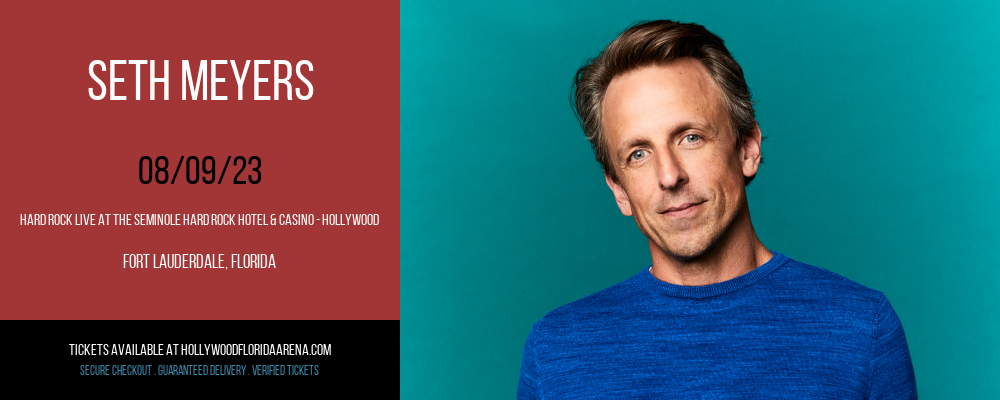 Seth Meyers at Hard Rock Live At The Seminole Hard Rock Hotel & Casino - Hollywood