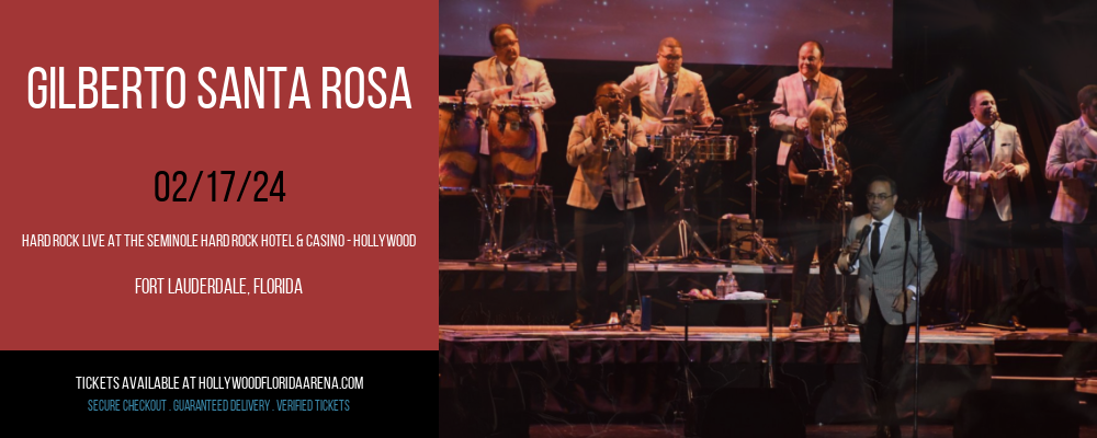 Gilberto Santa Rosa at Hard Rock Live At The Seminole Hard Rock Hotel & Casino - Hollywood