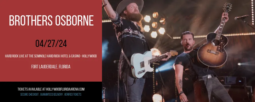 Brothers Osborne at Hard Rock Live At The Seminole Hard Rock Hotel & Casino - Hollywood