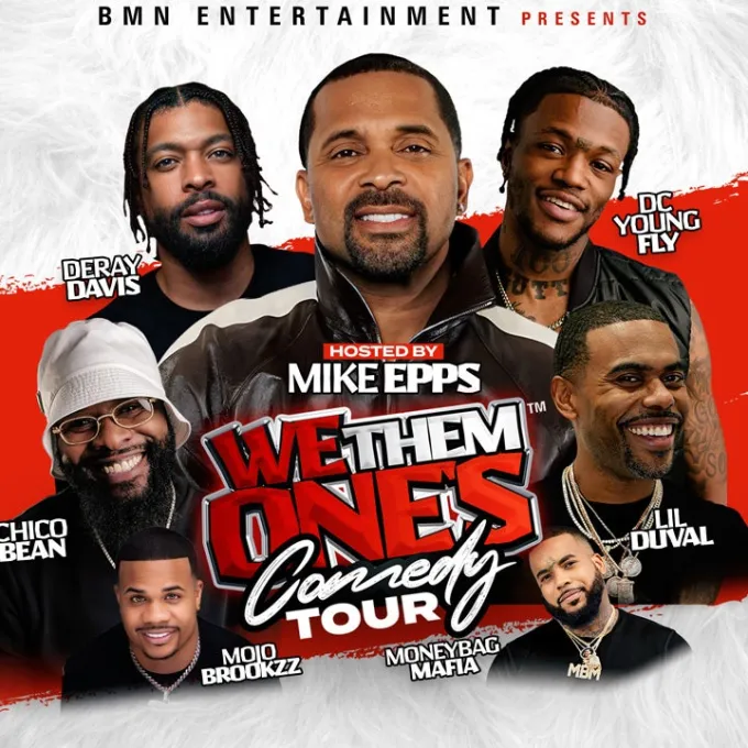 We Them Ones Comedy Tour: Mike Epps, Lil Duval, Deray Davis, DC Young Fly, Chico Bean & Karlous Miller