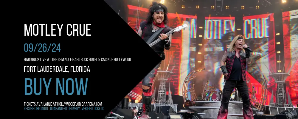 Motley Crue at Hard Rock Live At The Seminole Hard Rock Hotel & Casino - Hollywood