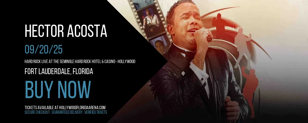 Hector Acosta at Hard Rock Live At The Seminole Hard Rock Hotel & Casino - Hollywood