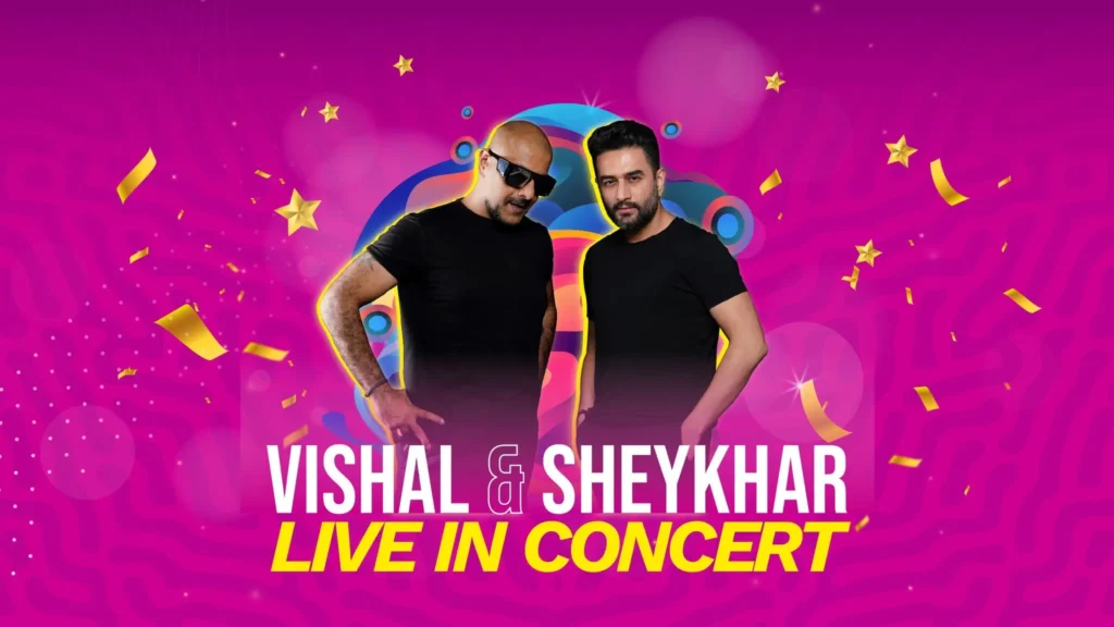 Vishal and Sheykhar tickets